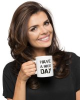 Cană de umor - Have a nice day white